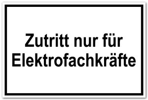 Zutrittsschild - Zutritt nur für Elektrofachkräfte  - Folie Selbstklebend - 20 x 30 cm