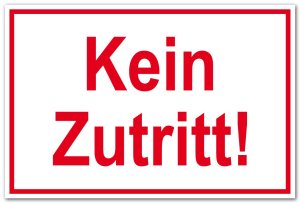 Zutrittsschild - Kein Zutritt! - Folie Selbstklebend - 20 x 30 cm