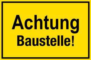 Baustellenschild - Achtung Baustelle! - Folie Selbstklebend - 20 x 30 cm