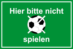 Spielplatzschild - Hier bitte nicht spielen - Folie Selbstklebend - 20 x 30 cm