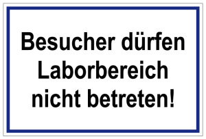 Laborbereich - Besucher dürfen Laborbereich nicht betreten! - Folie Selbstklebend - 20 x 30 cm