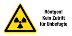 Warnschild - Röntgen! Kein Zutritt für Unbefugte