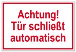 Zutrittsschild - Achtung! Tür schließt automatisch