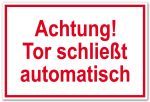 Zutrittsschild - Achtung! Tor schließt automatisch