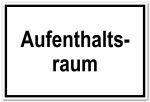 Zutrittsschild - Aufenthaltsraum