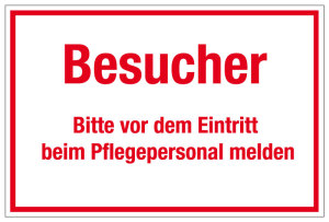 Krankenhaus- und Praxisschild - Besucher - Bitte vor Eintritt beim Pflegepersonal melden - Folie Selbstklebend - 20 x 30 cm