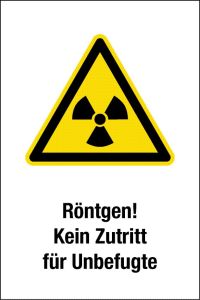 Warnschild - Röntgen! Kein Zuritt für Unbefugte - Kunststoff - 20 x 30 cm