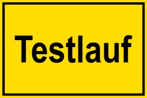 Warnschild - Testlauf - Kunststoff - 20 x 30 cm