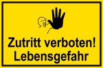 Warnschild - Zutritt verboten! Lebensgefahr